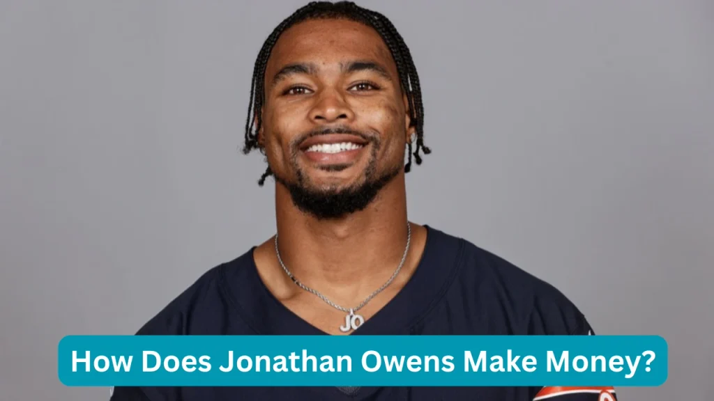 How Does Jonathan Owens Make Money?