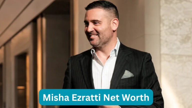 Misha Ezratti Net Worth