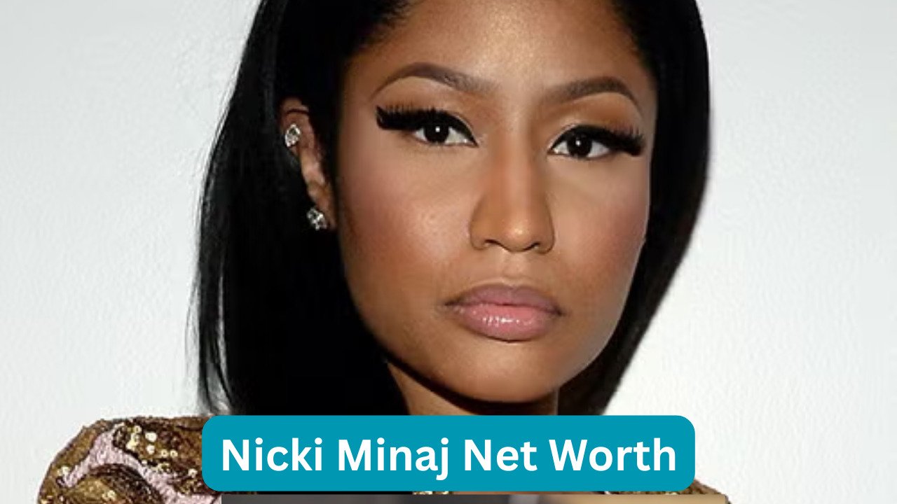 Nicki Minaj Net Worth
