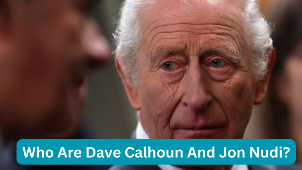 Who Are Dave Calhoun And Jon Nudi?