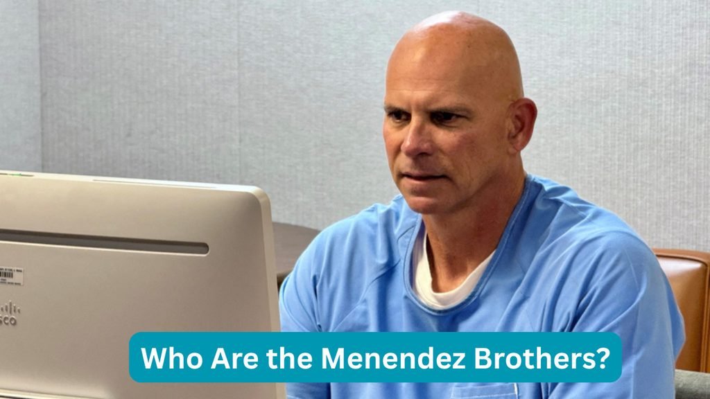 Who Are the Menendez Brothers?