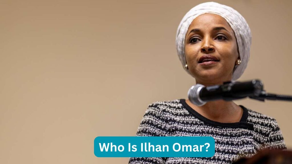Who Is Ilhan Omar?