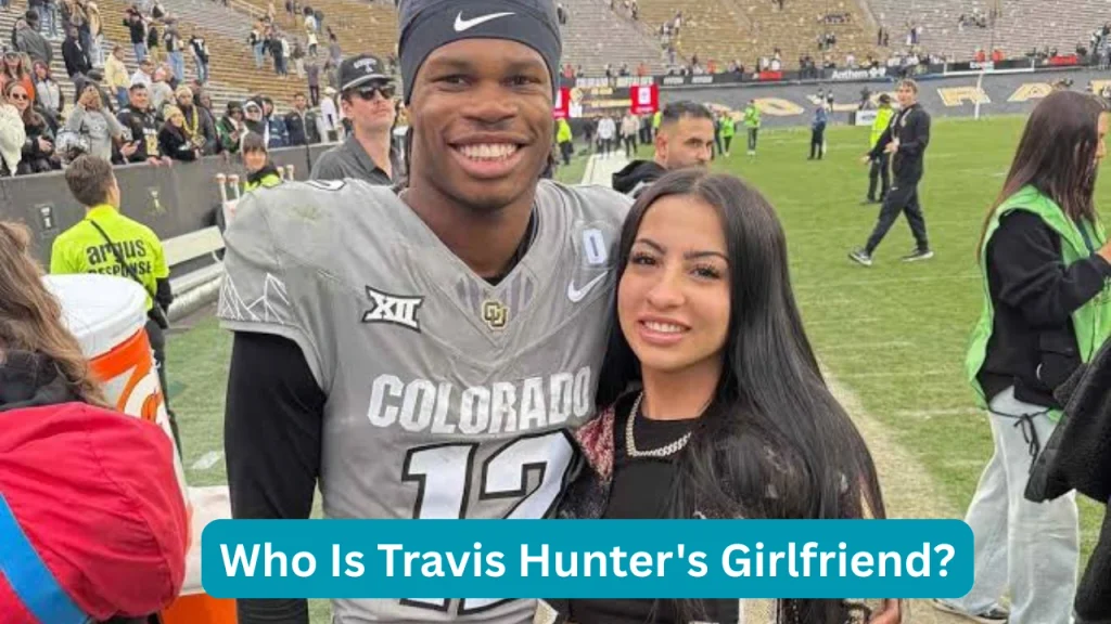 Who Is Travis Hunter's Girlfriend?